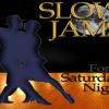 SLOW JAMS FOR A SATURDAY NIGHT @TheMMAC